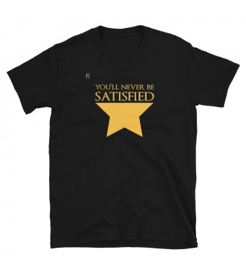 SATISFIED Camiseta Unisex